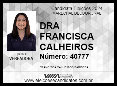 Candidato DRA FRANCISCA CALHEIROS 2024 - MARECHAL DEODORO - Eleições