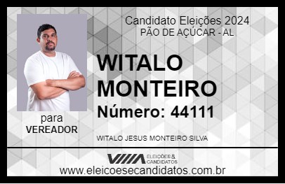 Candidato WITALO MONTEIRO 2024 - PÃO DE AÇÚCAR - Eleições