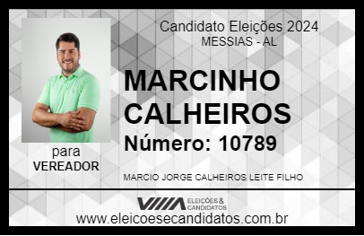 Candidato MARCINHO CALHEIROS 2024 - MESSIAS - Eleições