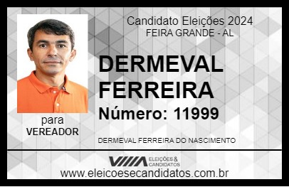 Candidato DERMEVAL FERREIRA 2024 - FEIRA GRANDE - Eleições