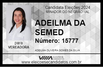 Candidato ADEILMA 2024 - MINADOR DO NEGRÃO - Eleições