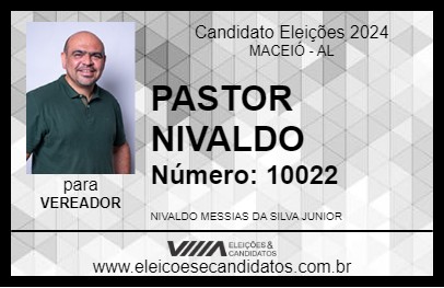 Candidato PASTOR NIVALDO 2024 - MACEIÓ - Eleições