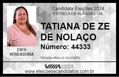 Candidato TATIANA DE ZE DE NOLAÇO 2024 - ESTRELA DE ALAGOAS - Eleições