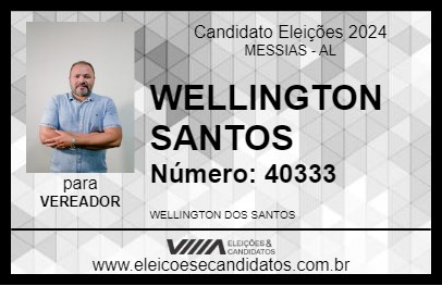 Candidato WELLINGTON SANTOS 2024 - MESSIAS - Eleições