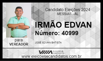 Candidato IRMÃO EDVAN DA SABOR DE MEL 2024 - MESSIAS - Eleições