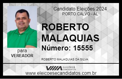 Candidato ROBERTO MALAQUIAS 2024 - PORTO CALVO - Eleições