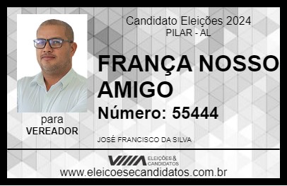 Candidato FRANÇA NOSSO AMIGO 2024 - PILAR - Eleições