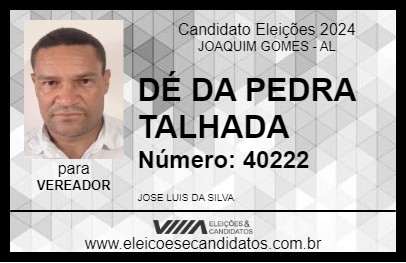 Candidato DÉ DA PEDRA TALHADA 2024 - JOAQUIM GOMES - Eleições