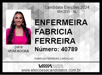 Candidato ENFERMEIRA FABRICIA FERREIRA 2024 - MACEIÓ - Eleições