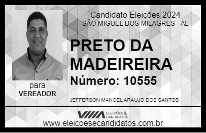 Candidato PRETO DA MADEIREIRA 2024 - SÃO MIGUEL DOS MILAGRES - Eleições