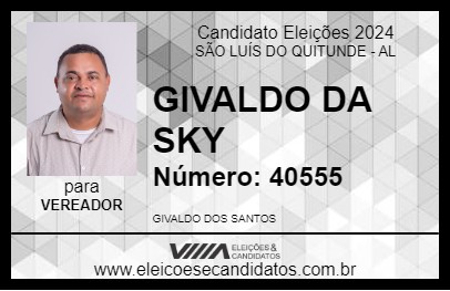 Candidato GIVALDO DA SKY 2024 - SÃO LUÍS DO QUITUNDE - Eleições