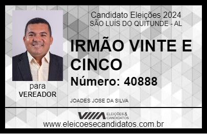 Candidato IRMÃO VINTE E CINCO 2024 - SÃO LUÍS DO QUITUNDE - Eleições