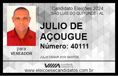 Candidato JULIO DE AÇOUGUE 2024 - SÃO LUÍS DO QUITUNDE - Eleições