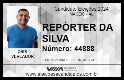 Candidato REPÓRTER DA SILVA 2024 - MACEIÓ - Eleições