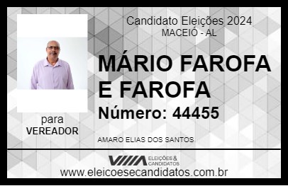 Candidato MÁRIO FAROFA E FAROFA 2024 - MACEIÓ - Eleições