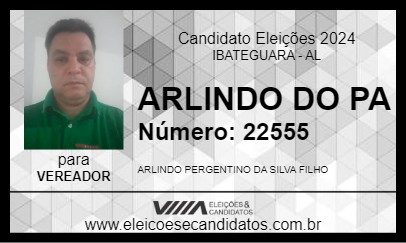 Candidato ARLINDO DO PA 2024 - IBATEGUARA - Eleições