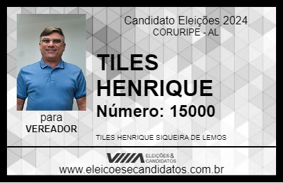 Candidato TILES HENRIQUE 2024 - CORURIPE - Eleições