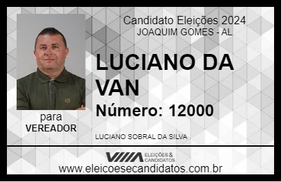 Candidato LUCIANO DA VAN 2024 - JOAQUIM GOMES - Eleições