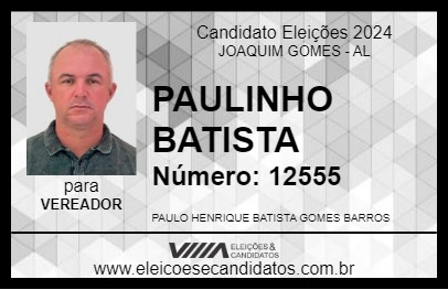 Candidato PAULINHO BATISTA 2024 - JOAQUIM GOMES - Eleições