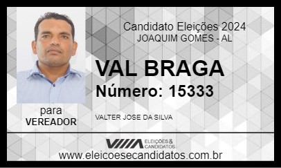 Candidato VAL BRAGA 2024 - JOAQUIM GOMES - Eleições