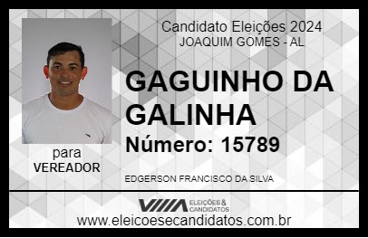 Candidato GAGUINHO DA GALINHA 2024 - JOAQUIM GOMES - Eleições