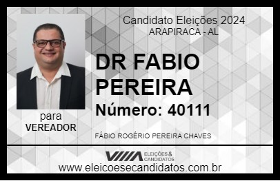 Candidato DR FABIO PEREIRA 2024 - ARAPIRACA - Eleições