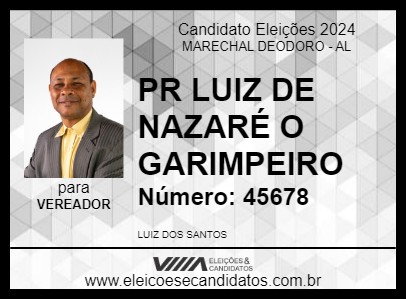 Candidato PR LUIZ DE NAZARÉ O GARIMPEIRO 2024 - MARECHAL DEODORO - Eleições