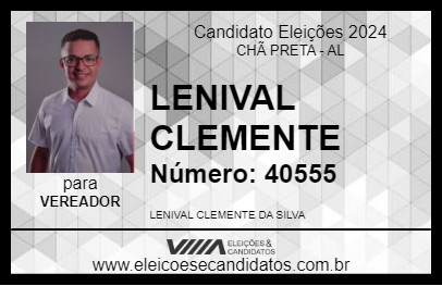 Candidato LENIVAL CLEMENTE 2024 - CHÃ PRETA - Eleições