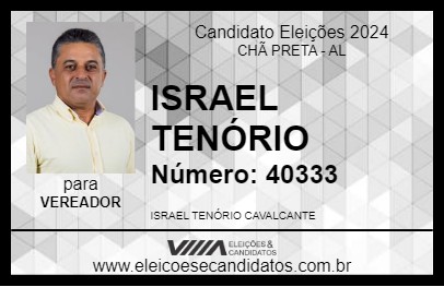 Candidato ISRAEL TENÓRIO 2024 - CHÃ PRETA - Eleições