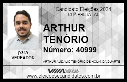 Candidato ARTHUR TENÓRIO 2024 - CHÃ PRETA - Eleições