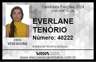 Candidato EVERLANE TENÓRIO 2024 - CHÃ PRETA - Eleições