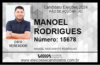 Candidato MANOEL RODRIGUES 2024 - PÃO DE AÇÚCAR - Eleições