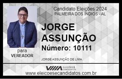 Candidato JORGE ASSUNÇÃO 2024 - PALMEIRA DOS ÍNDIOS - Eleições