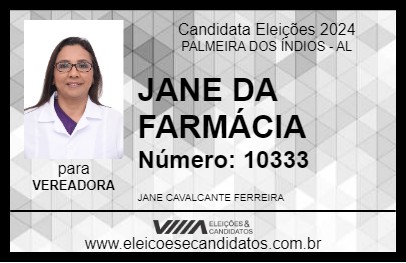 Candidato JANE DA FARMÁCIA 2024 - PALMEIRA DOS ÍNDIOS - Eleições