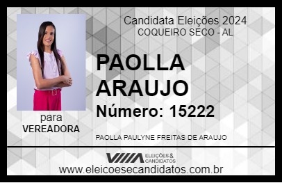 Candidato PAOLLA ARAUJO 2024 - COQUEIRO SECO - Eleições