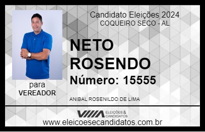 Candidato NETO ROSENDO 2024 - COQUEIRO SECO - Eleições