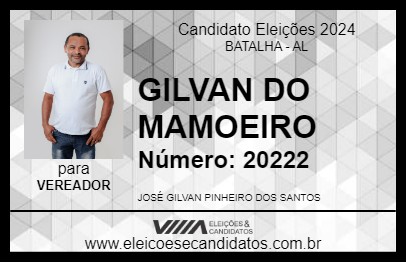 Candidato GILVAN DO MAMOEIRO 2024 - BATALHA - Eleições