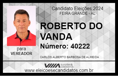 Candidato ROBERTO DO VANDA 2024 - FEIRA GRANDE - Eleições