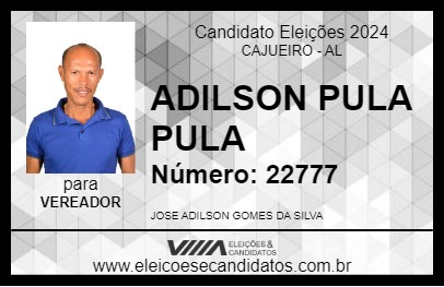 Candidato ADILSON PULA PULA 2024 - CAJUEIRO - Eleições