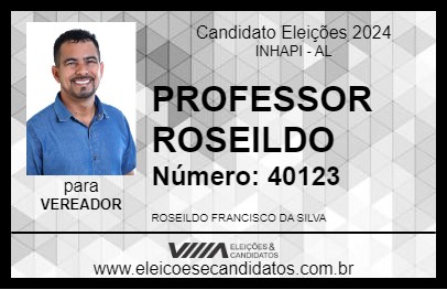 Candidato PROFESSOR ROSEILDO 2024 - INHAPI - Eleições