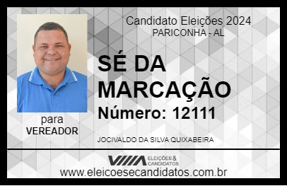 Candidato SÉ DA MARCAÇÃO 2024 - PARICONHA - Eleições