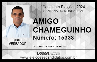 Candidato AMIGO CHAMEGUINHO 2024 - SANTANA DO MUNDAÚ - Eleições