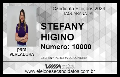 Candidato STEFANY HIGINO 2024 - TAQUARANA - Eleições