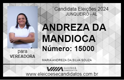 Candidato ANDREZA DA MANDIOCA 2024 - JUNQUEIRO - Eleições