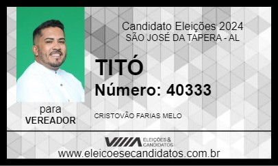 Candidato TITÓ 2024 - SÃO JOSÉ DA TAPERA - Eleições