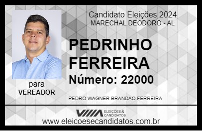 Candidato PEDRINHO FERREIRA 2024 - MARECHAL DEODORO - Eleições