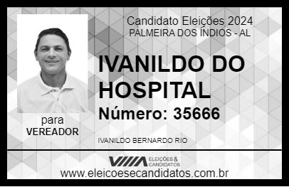 Candidato IVANILDO DO HOSPITAL 2024 - PALMEIRA DOS ÍNDIOS - Eleições