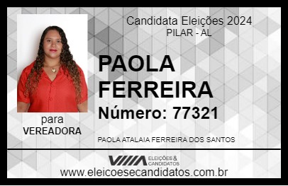 Candidato PAOLA FERREIRA 2024 - PILAR - Eleições