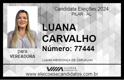 Candidato LUANA CARVALHO 2024 - PILAR - Eleições