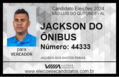 Candidato JACKSON DO ÔNIBUS 2024 - SÃO LUÍS DO QUITUNDE - Eleições